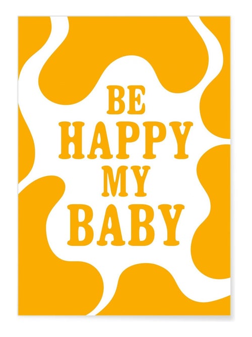 Affiche 'Be happy my baby' - Kiabi