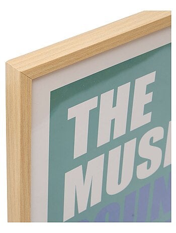 Affiche encadrée the music sounds better with you