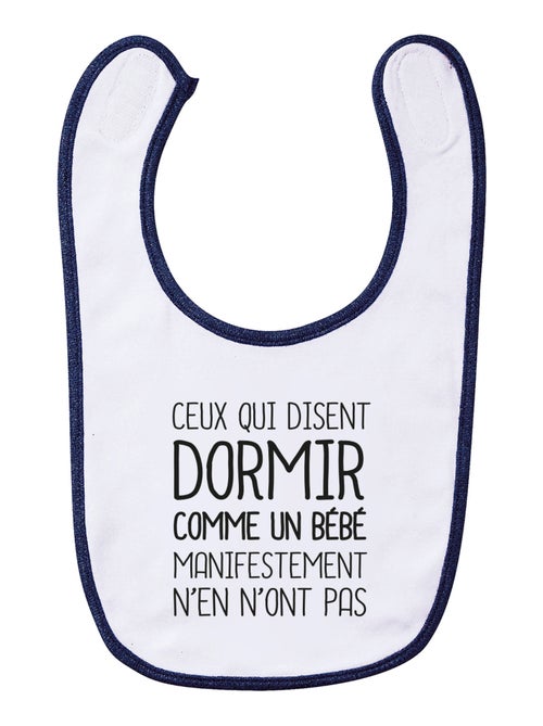 Bavoir CEUX QUI DISENT DORMIR COMME UN BÉBÉ… - Kiabi