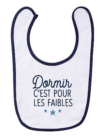 Bavoir DORMIR C'EST POUR LES FAIBLES 2 MPT
