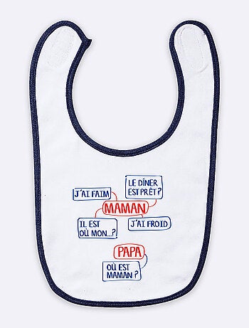 Bavoir MAMAN J'AI FAIM, LE DINER EST PRÊT? IL EST OÙ MON?...