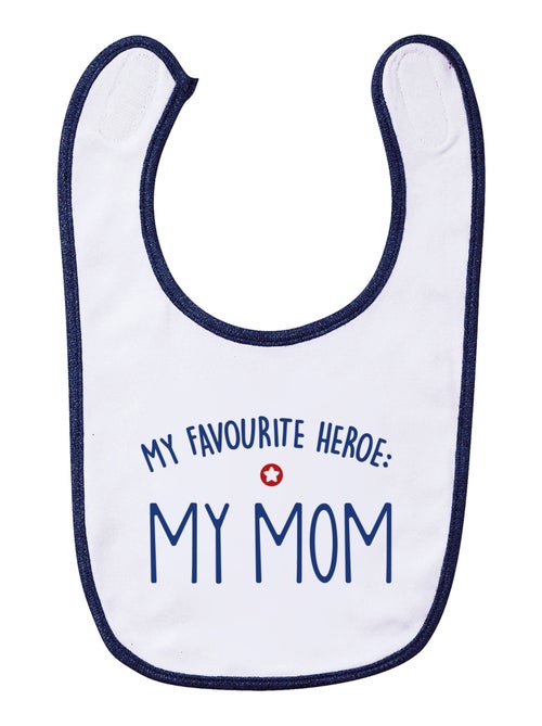 Bavoir MY FAVOURITE HEROE : MY MOM - Kiabi