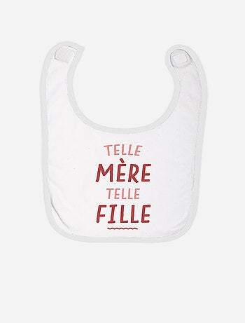 Bavoir TELLE MERE TELLE FILLE