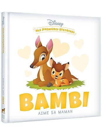 DISNEY - Mes Premières Histoires - Bambi aime sa maman
