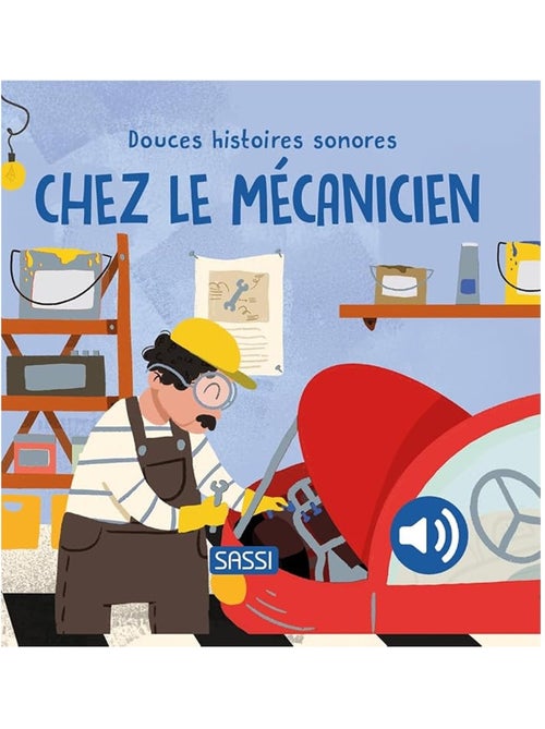 Douces histoires sonores chez le mécanicien - Kiabi Douces histoires sonores chez le mécanicien - Kiabi