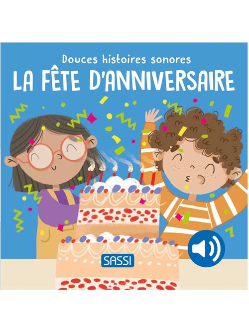 Douces histoires sonores la fête d'anniversaire - Kiabi Douces histoires sonores la fête d'anniversaire - Kiabi