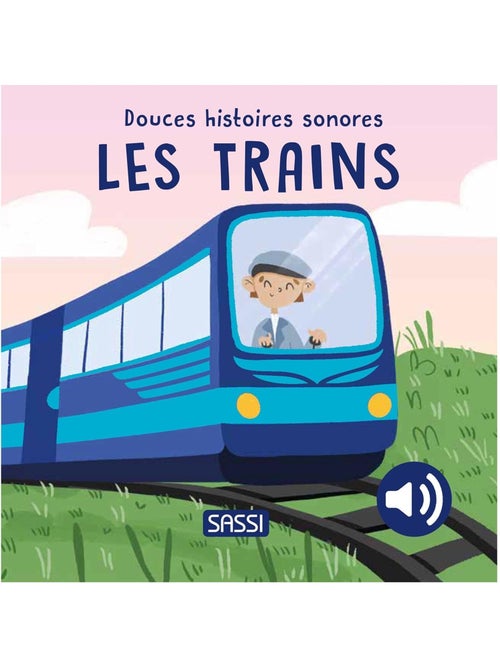 Douces histoires sonores les trains - Kiabi Douces histoires sonores les trains - Kiabi