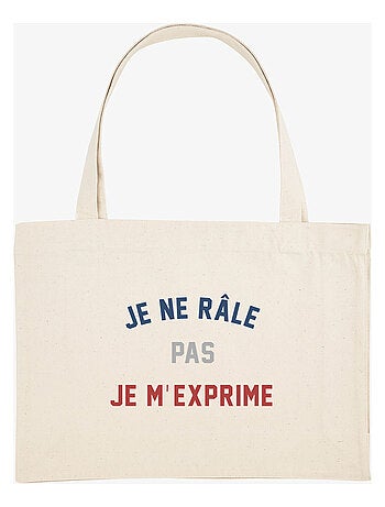 Grand cabas JE NE RÂLE PAS JE M'EXPRIME