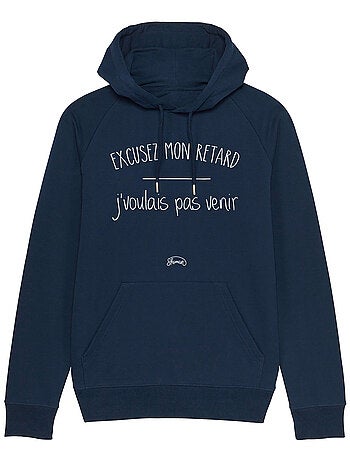Hoodie Homme - EXCUSEZ MON RETARD J'VOULAIS PAS VENIR