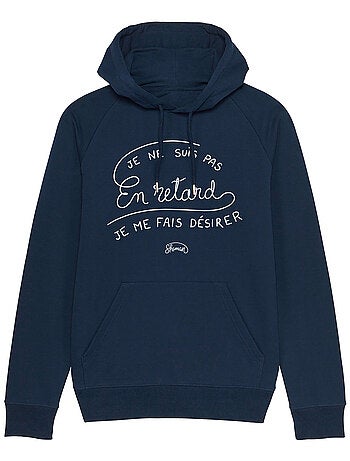 Hoodie Homme - JE NE SUIS PAS EN RETARD, JE ME FAIS DESIRER