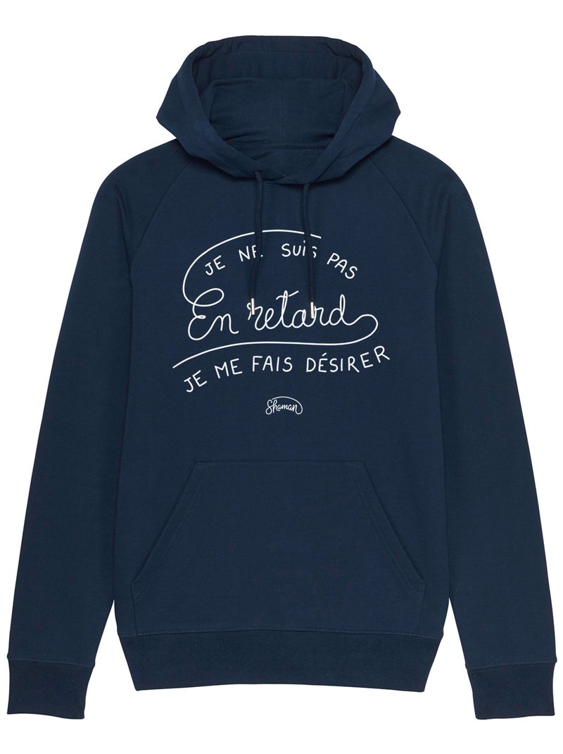 Hoodie Homme - JE NE SUIS PAS EN RETARD, JE ME FAIS DESIRER Bleu marine - Kiabi