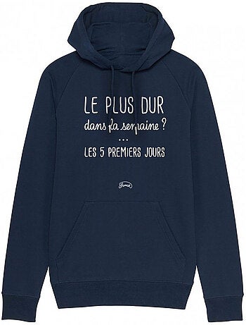 Hoodie Homme - LE PLUS DUR DANS LA SEMAINE