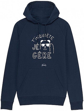 Hoodie Homme - T'INQUIETE JE GERE