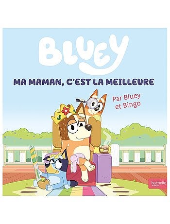 LIVRE - Bluey - Ma maman, c'est la meilleure: Grand album