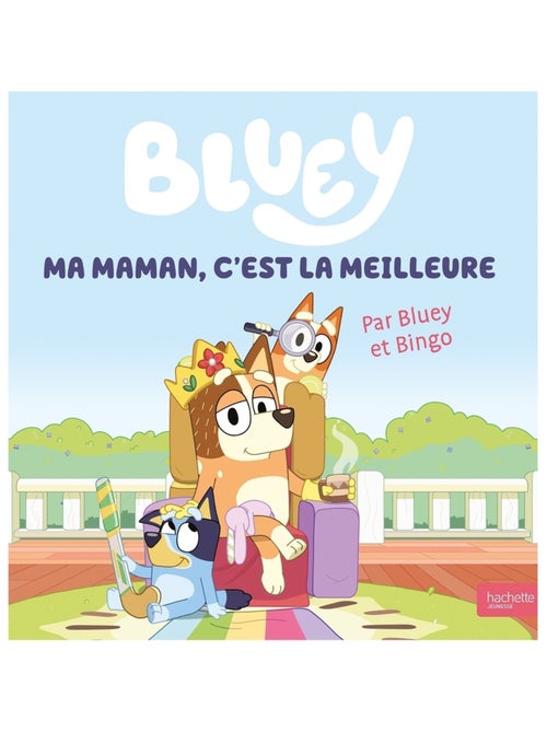 LIVRE - Bluey - Ma maman, c'est la meilleure: Grand album - Kiabi