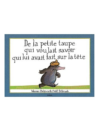 LIVRE - De la petite taupe qui voulait savoir qui lui avait fait sur la tête