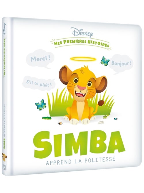 LIVRE - DISNEY - Mes Premières Histoires - Simba apprend la politesse - Kiabi