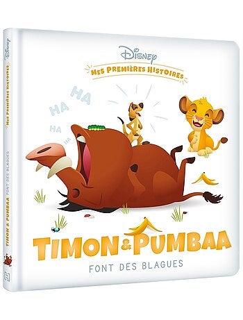 LIVRE - DISNEY - Mes Premières Histoires - Timon et Pumbaa font des blagues