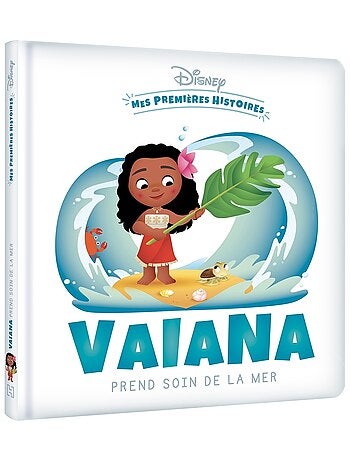 LIVRE - DISNEY - Mes Premières Histoires - Vaiana prend soin de la mer