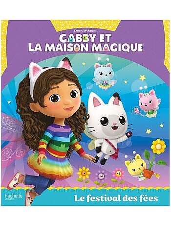 LIVRE - Gabby et la maison magique (album) : Le festival des fées