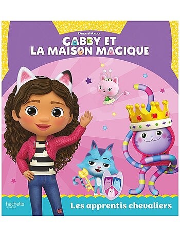 LIVRE - Gabby et la maison magique (album) : Les apprentis chevaliers