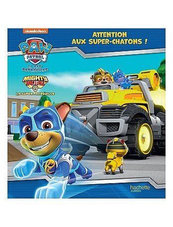 LIVRE - La Pat' Patrouille : Attention aux super-chatons !