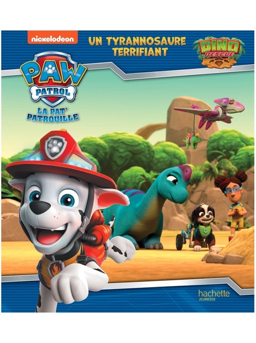 LIVRE - La Pat' Patrouille : Un tyrannosaure terrifiant - Kiabi