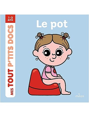 LIVRE - Le pot (Collection Mes tout p'tits docs)