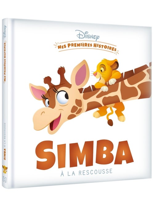 LIVRE - Mes Premières Histoires : Simba à la rescousse - Kiabi