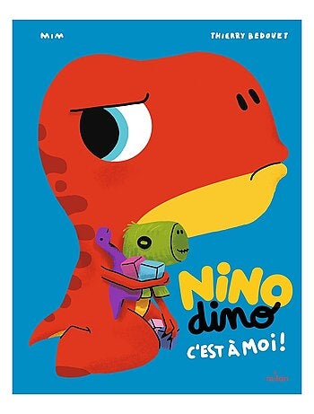 LIVRE - Nino Dino : C'est à moi !