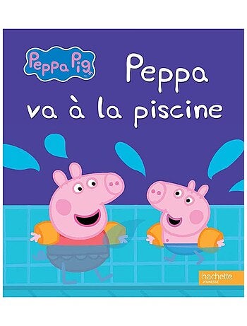 LIVRE - Peppa Pig : Peppa va à la piscine