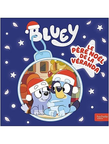 LIVRE NOËL - Bluey : Le Père Noël de la Véranda