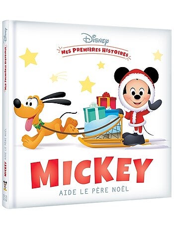 LIVRE NOËL - DISNEY - Mes Premières Histoires - Mickey aide le Père Noël