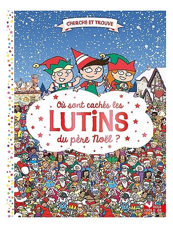 LIVRE NOËL - Où sont cachés les lutins du père Noël ?