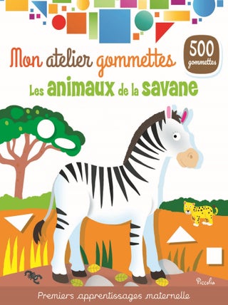 Mon atelier gommettes Les animaux de la savane