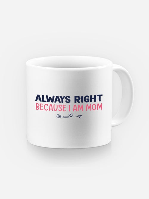 Mug ALWAYS RIGHT MOM - Kiabi
