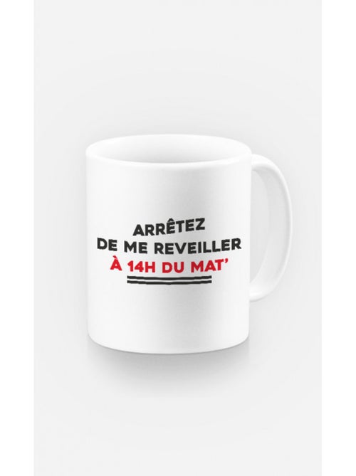 Mug ARRETEZ DE ME REVEILLER - Kiabi