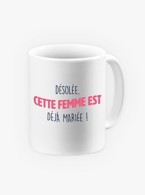 Mug CETTE FEMME EST DÉJÀ MARIÉE - Kiabi