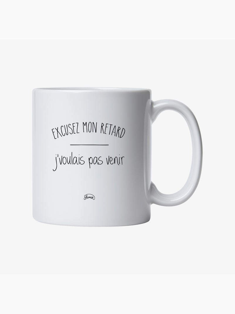 Mug EXCUSEZ MON RETARD J'VOULAIS PAS VENIR Blanc - Kiabi