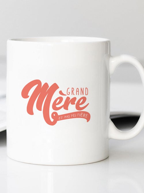 Mug GRAND MÈRE ET PAS PEU FIÈRE - Kiabi