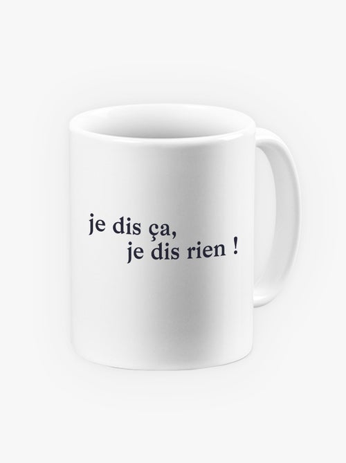 Mug JE DIS CA JE DIS RIEN - Kiabi