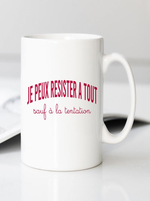Mug JE PEUX RESISTER À TOUT SAUF À LA TENTATION - Kiabi