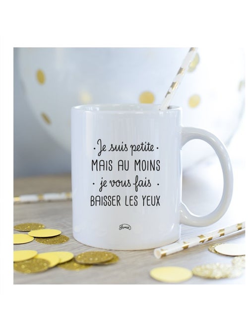 Mug JE SUIS PETITE MAIS AU MOINS JE VOUS FAIS BAISSER LES YEUX - Kiabi Mug JE SUIS PETITE MAIS AU MOINS JE VOUS FAIS BAISSER LES YEUX - Kiabi