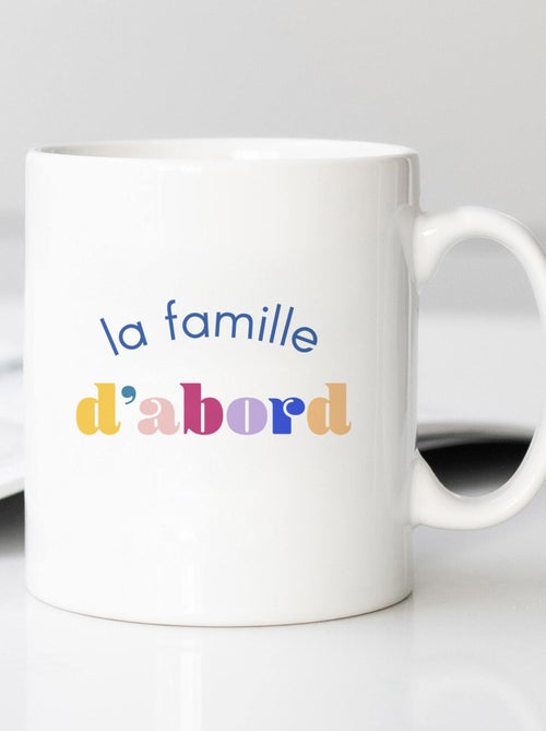 Mug LA FAMILLE D'ABORD - Kiabi