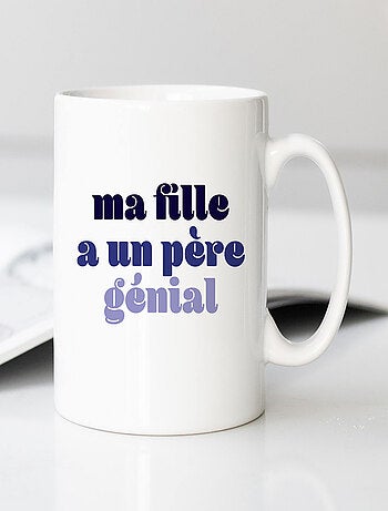 Mug MA FILLE A UN PÈRE GÉNIAL