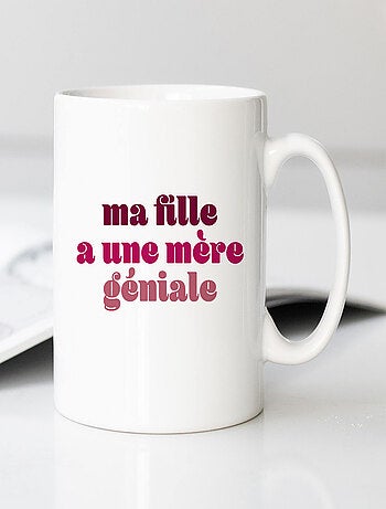 Mug MA FILLE A UNE MÈRE GÉNIALE
