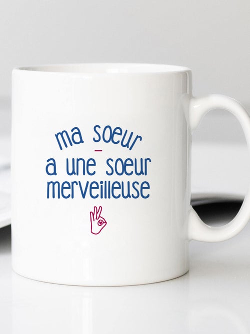 Mug MA SŒUR A UNE SŒUR MERVEILLEUSE - Kiabi