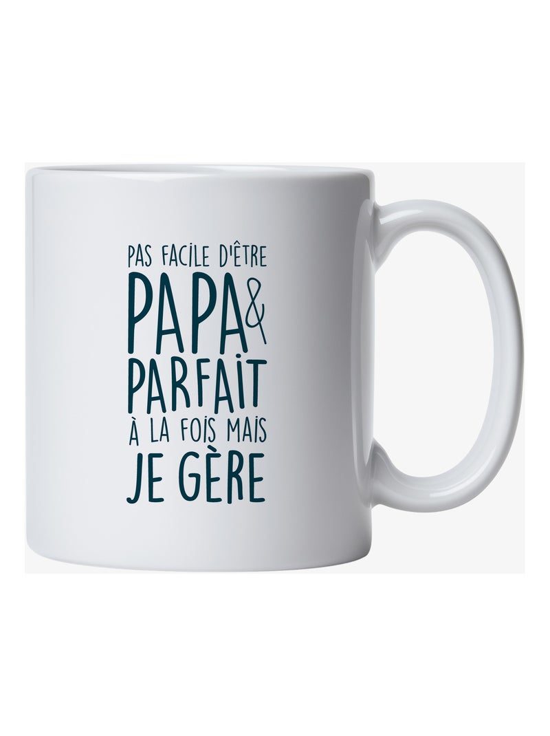 Mug PAS FACILE D'ÊTRE PAPA ET PARFAIT À LA FOIS MAIS JE GÈRE Blanc - Kiabi