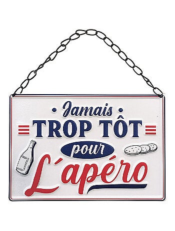 Plaque à suspendre en relief jamais trop tôt pour l'apéro