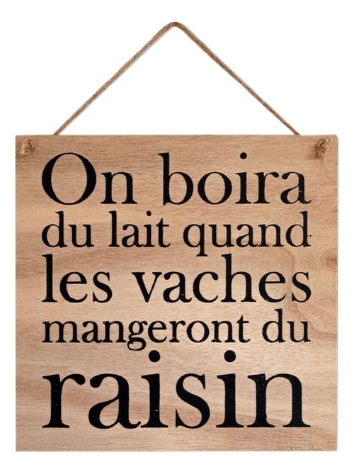 Plaque en bois à suspendre on boira du lait - Kiabi
